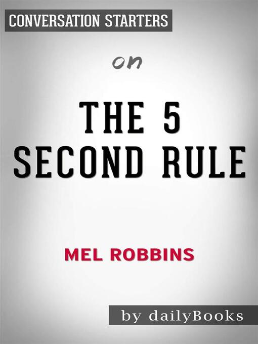 The 5 Second RuleTransform your Life, Work, and